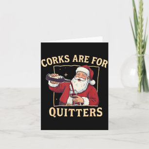 Corks Are For Quitters Retro Santa Claus Drinking  Card
