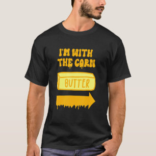 Corn Costume I'm with the Butter Couples Hallowee T-Shirt
