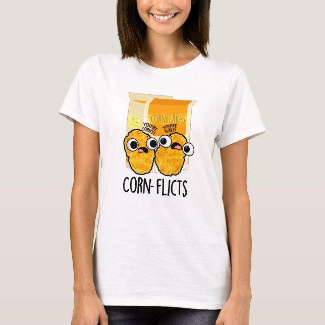 Corn-flicts Funny Corn Flakes Pun  T-Shirt (Front)