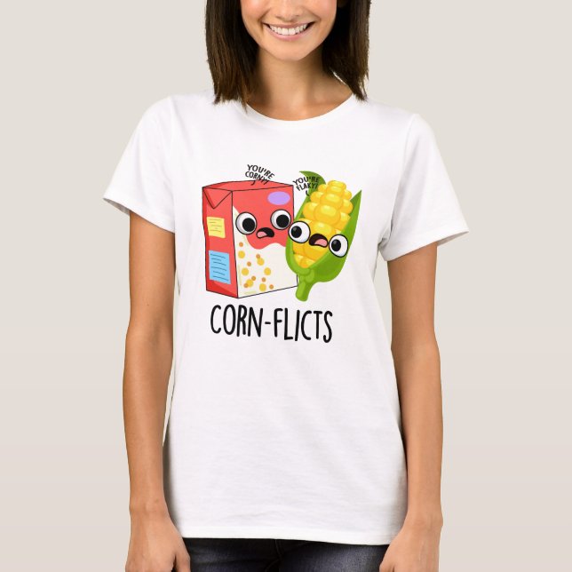 Corn-flicts Funny Cornflake Corn Pun T-Shirt (Front)