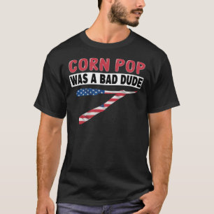 Corn Pop Was A Bad Dude Funny Essential T-Shirt