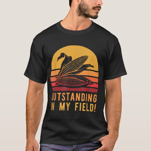 Corn Pun Outstanding In Field Farmer  T-Shirt (Front)