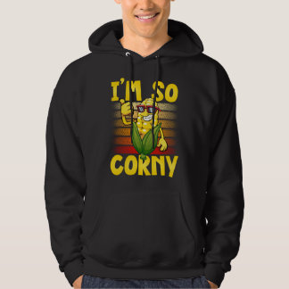 Corn Vegetables  i´m so Corny Hoodie