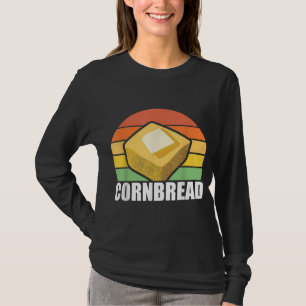 Cornbread Corn Bread Baking Thanksgiving Redneck S T-Shirt