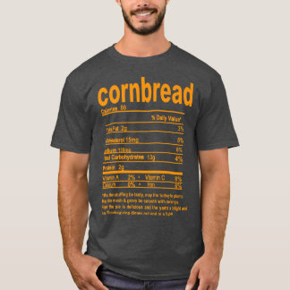 Cornbread Nutrition Facts 2020 Funny Thanksgiving  T-Shirt