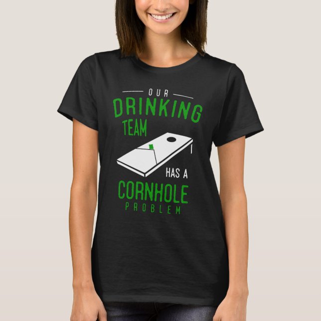 Cornhole and Beer Drinking Jokes T-Shirt (Front)
