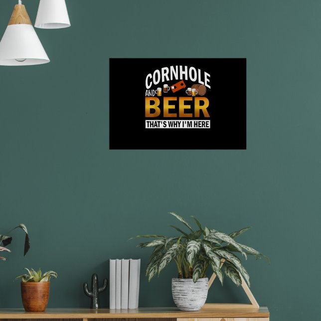 Cornhole And Beer That's Why I'm Here Corn Hole Poster (Living Room 1)