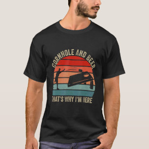 Cornhole And Beer That's Why I'm Here   Retro Corn T-Shirt