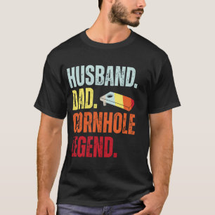 Cornhole Art For Men Husband Dad Corn Hole Legend T-Shirt