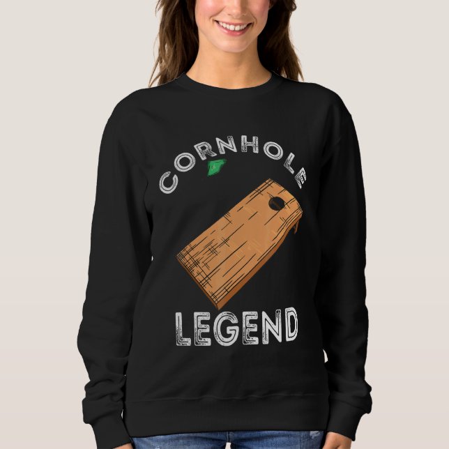 Cornhole Legend Board Toss Game Bean Bag Sweatshirt (Front)