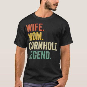 Cornhole Mother Funny Wife Mum Bag Toss Legend Vin T-Shirt
