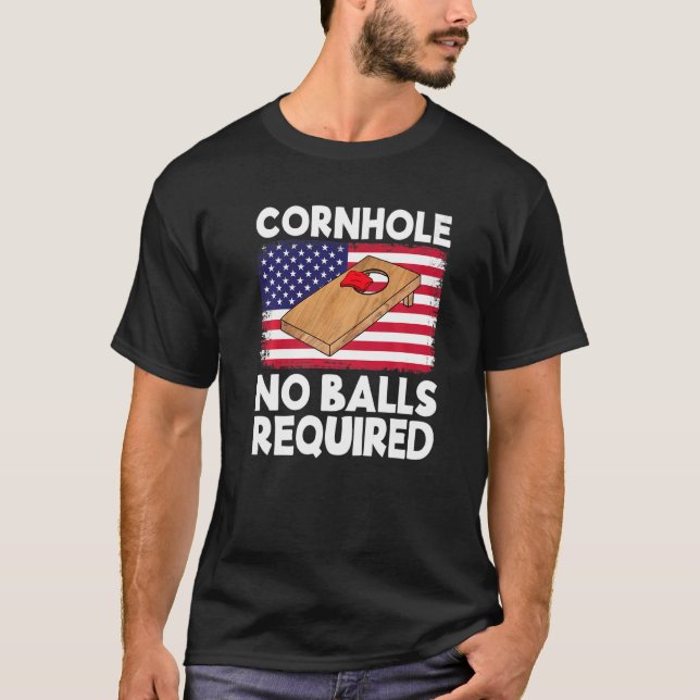 Cornhole No Balls Required Cornhole Team Bean Bag  T-Shirt (Front)