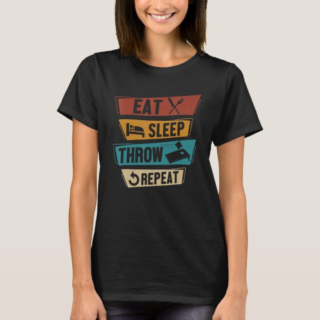 Cornhole Player  Eat Sleep Throw Repeat Sack Toss T-Shirt (Front)