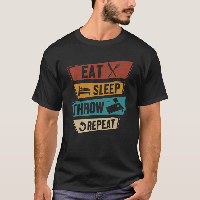 Cornhole Player  Eat Sleep Throw Repeat Sack Toss T-Shirt (Front)