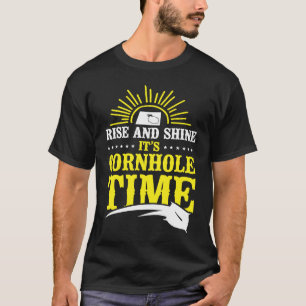 Cornhole Team Bean Bag Player Champ Rise And Shine T-Shirt