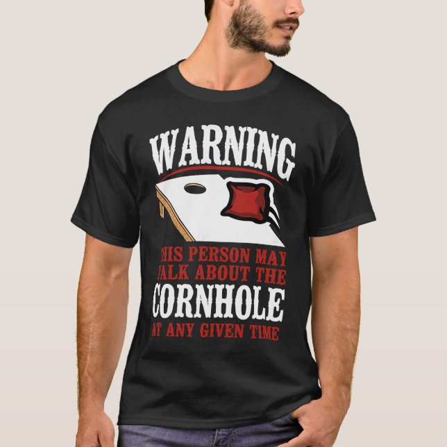 Cornhole Team Bean Bag Player Champ Warning This P T-Shirt (Front)