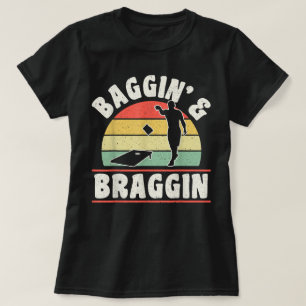 Cornhole Team Champion Bean Bag Baggin And Braggin T-Shirt