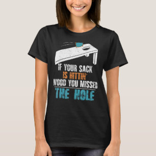 Cornhole Team Women Men Your Hole Is My Goal T-Shirt