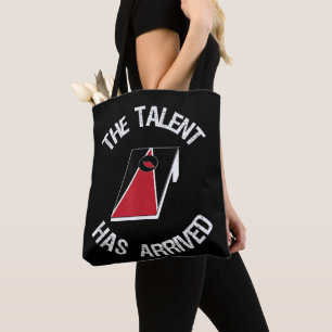 Cornhole The Talent Has Arrived Team Cornhole Tote Bag