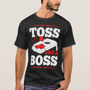 Cornhole Toss Like A Boss Corn Hole Sack Cornhole  T-Shirt