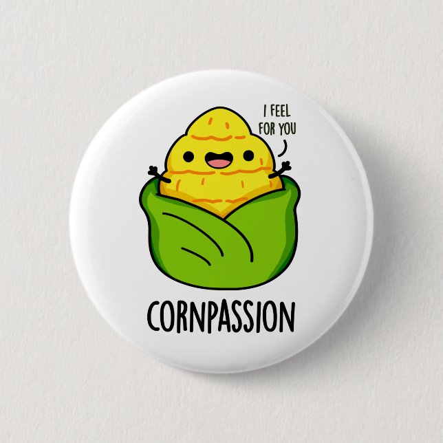 Cornpassion Funny Compassionate Corn Pun  6 Cm Round Badge (Front)