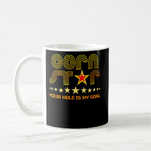 Cornstar Your Hole is my Goal Cornhole Coffee Mug