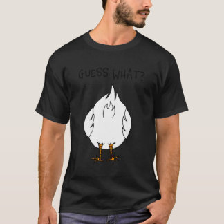 Corny Dad Joke Guess W Chicken Butt T-Shirt