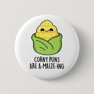 Corny Puns Are A-maize-ing Funny Corn Pun  6 Cm Round Badge