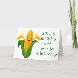 ***CORNY*** wishes FOR ****SISTER'S BIRTHDAY**** Card