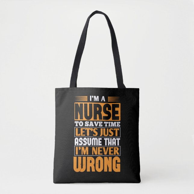 Corona Nurses - Nurse Is Never Wrong Tote Bag (Front)