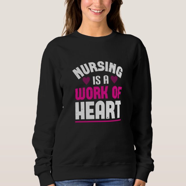 Corona Nurses Nursing Is A Work Of Heart Sweatshirt (Front)