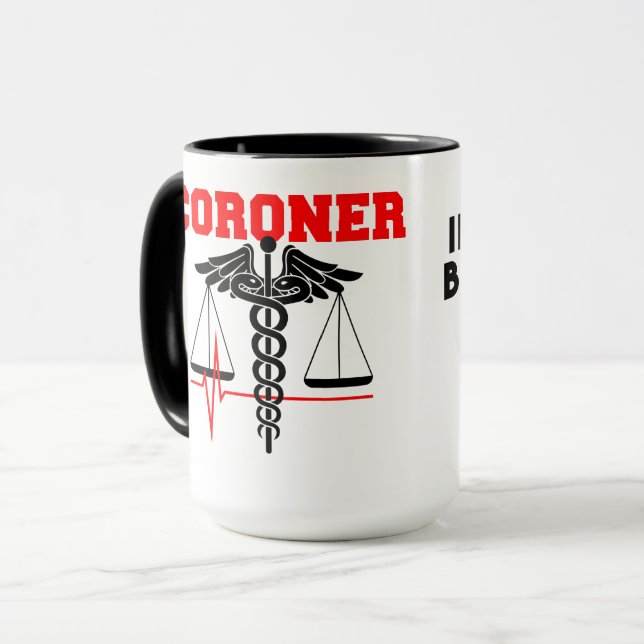 Coroner, MDI, If they're beathing Mug (Front Left)