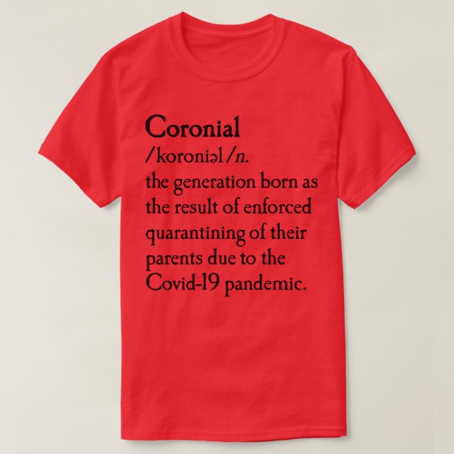 Coronial dictionary quarne born baby meme T-Shirt (Design Front)