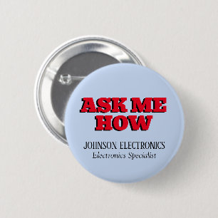 Corporate Ask Me How Promotional 6 Cm Round Badge