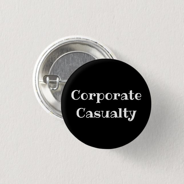 Corporate Casualty Funny Office Pinback Button (Front & Back)