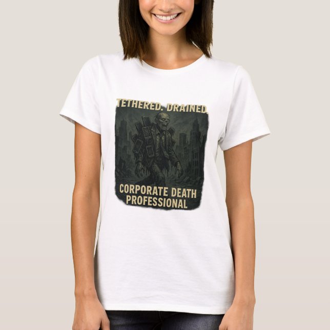 Corporate Death Professional Zombie Office Life T-Shirt (Front)