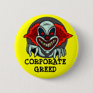 CORPORATE GREED BUTTON