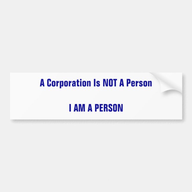 Corporate Personhood Bumper Sticker (Front)