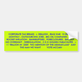 CORPORATE TAX BREAKS  = 3BILLION , IRAQ WAR  10... BUMPER STICKER