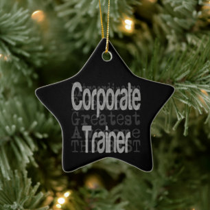 Corporate Trainer Extraordinaire Ceramic Ornament