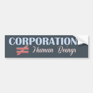 Corporations Are Not People Bumper Sticker
