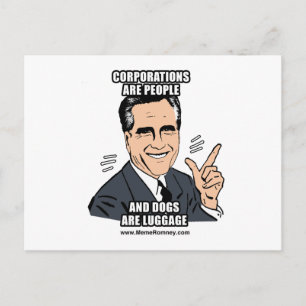 CORPORATIONS ARE PEOPLE AND DOGS ARE LUGGAGE POSTCARD