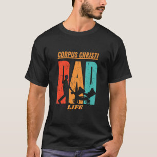 Corpus Christi Native Funny State Flag Dad Parent T-Shirt