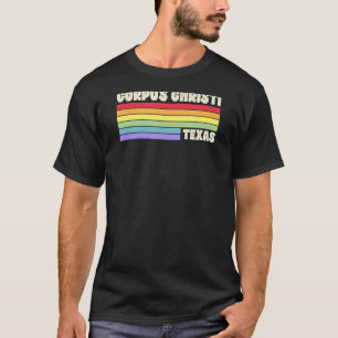 Corpus Christi Texas Pride Rainbow Flag Gay Pride T-Shirt