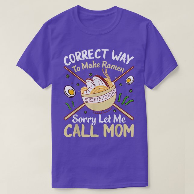Correct Way To Make Ramen Noodles Funny Noodle Eat T-Shirt (Design Front)