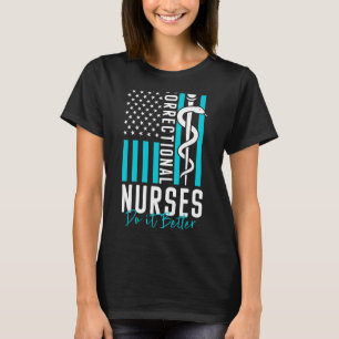 correctional care inmate nurse and prison nursing  T-Shirt