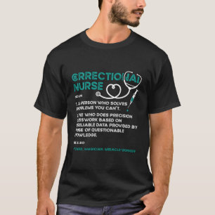 Correctional Nurse A Person Prison Nurse Correctio T-Shirt
