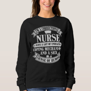 Correctional Nurse Apparel Great Nurses Sweatshirt
