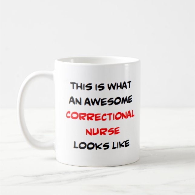 correctional nurse, awesome coffee mug (Left)