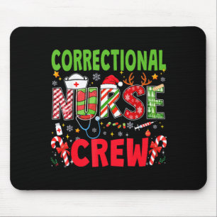 Correctional Nurse Christmas Crew Funny Xmas Nurse Mouse Pad